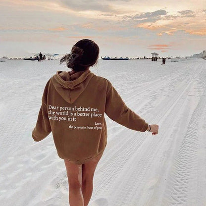 Dear Person Behind Me,the World Is A Better Place, with You In It, love, the Person In Front Of You,Women's Plush Letter Printed Kangaroo Pocket Drawstring Printed Hoodie Unisex Trendy Hoodies