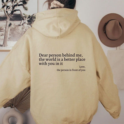 Dear Person Behind Me,the World Is A Better Place, with You In It, love, the Person In Front Of You,Women's Plush Letter Printed Kangaroo Pocket Drawstring Printed Hoodie Unisex Trendy Hoodies