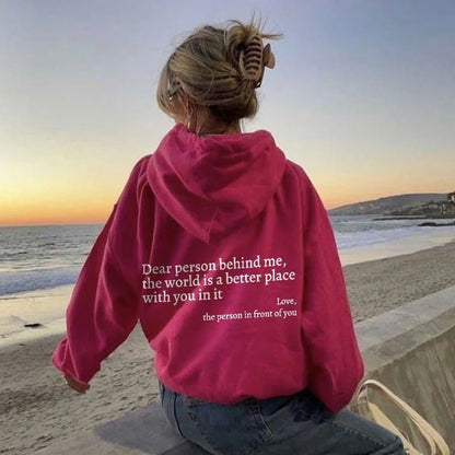 Dear Person Behind Me,the World Is A Better Place, with You In It, love, the Person In Front Of You,Women's Plush Letter Printed Kangaroo Pocket Drawstring Printed Hoodie Unisex Trendy Hoodies