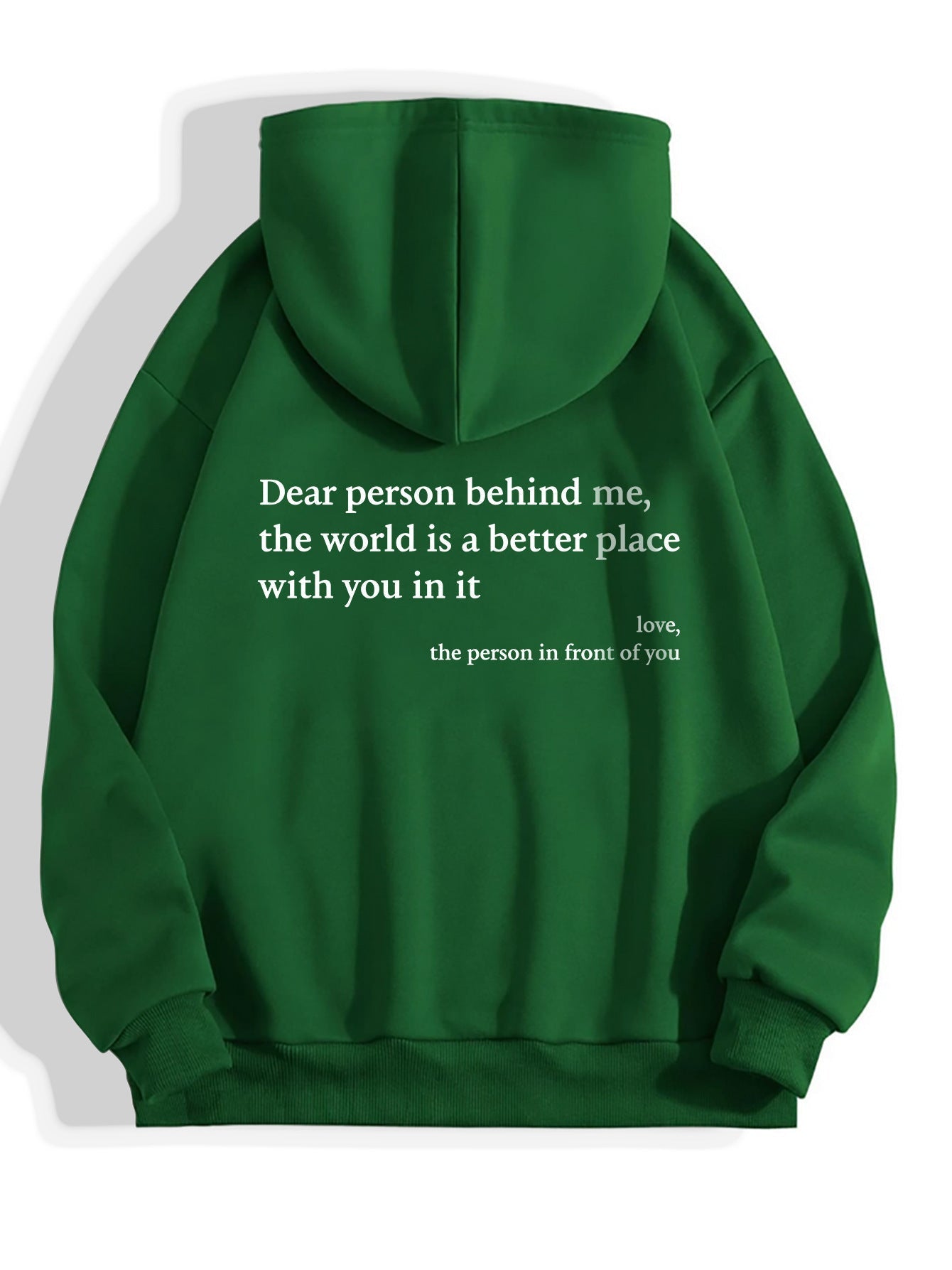 Dear Person Behind Me,the World Is A Better Place, with You In It, love, the Person In Front Of You,Women's Plush Letter Printed Kangaroo Pocket Drawstring Printed Hoodie Unisex Trendy Hoodies